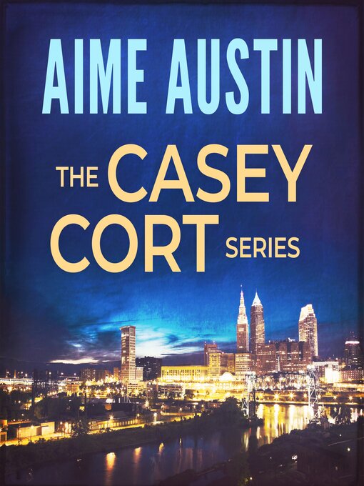 Title details for The Casey Cort Legal Thriller Series, Volume One by Aime Austin - Available